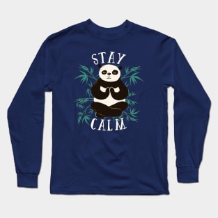 Stay Calm Positive Quote - Cute Panda Meditating Artwork Long Sleeve T-Shirt